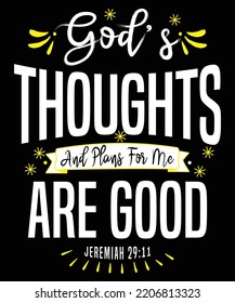 God's thoughts and plans for me are good print design