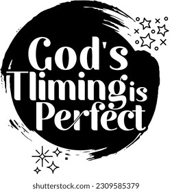 God's timing is perfect, Hand-drawn text tee, Retro typography t-shirt, Calligraphy t-shirt design, Graffiti-style t-shirt design