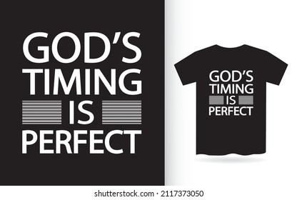 God's timing is perfect modern typography for t shirt