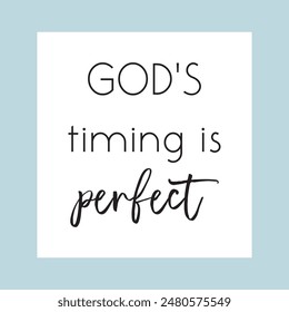 God's timing is perfect social media poster