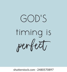 God's timing is perfect text on blue background