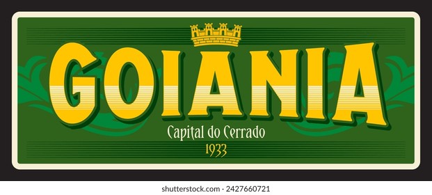 Goiania placa de la ciudad brasileña, etiqueta de viaje y placa del signo de hojalata retro. Estado brasileño de Goiás, ciudad de Brasil placa vintage o postal. Vector de viaje de vacaciones de América del Sur pegatina o tarjeta de recuerdo