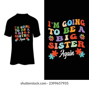 I'm going to be a big sister again vector tshirt design for sale.