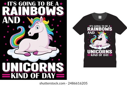 It's going to be a rainbows and unicorns kind of day, Cute unicorn  t shirt design template, Creative, typography, vector, Illustration, unicorn t shirt design, ready  for print poster, banner, mug,