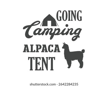 Going camping alpaca tent adventure camping T shirt design 2025