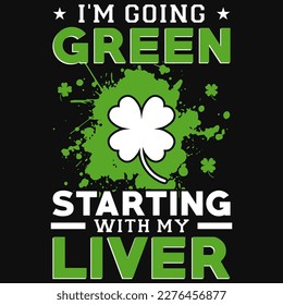 Voy a empezar de verde 
Diseño de camisetas para el día Irish S.t Patrick