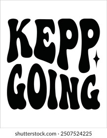 КЕРР GOING Groovy, wavy Bundle, Cute, Retro, Boho, Hippie, bundle, Inspirational, Motivational, T shirt Designs, Trendy