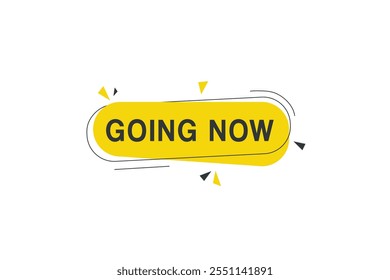 Going now banner vector modern label element design. web or marketing template.