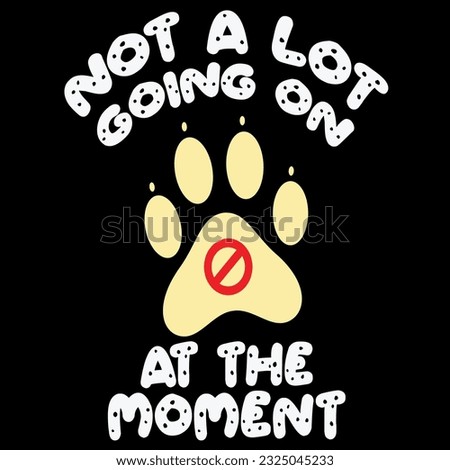 A lot going on at the Moment t-shirt design