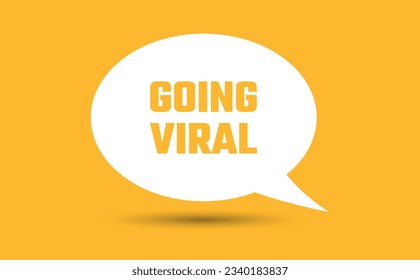 going viral speech bubble vector illustration. Communication speech bubble with going viral text