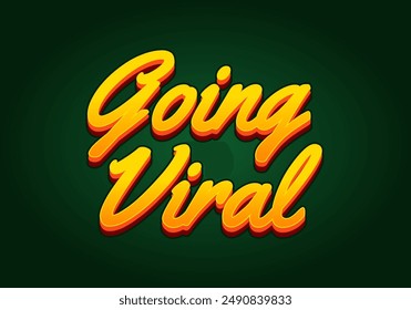 Going viral. Text effect design in eye catching color and 3D look effect