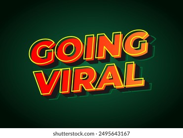 Going viral. Text effect design in eye catching color and 3D look effect