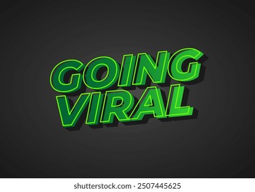 Going viral. Text effect design in eye catching color and 3D look effect