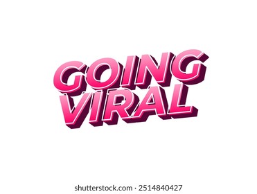 Going viral. Text effect design in eye catching color and 3D look effect