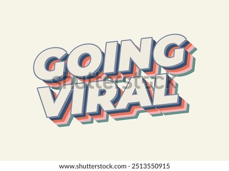 Going viral. Text effect design in 3D style with modern colors
