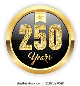 Gold 250 years, anniversary button with gold letters