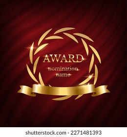 Gold award, vintage round laurel wreath and ribbon vector illustration. Golden prize with show nomination name for winner on red curtain, award metal emblem for best nominee of festival ceremony