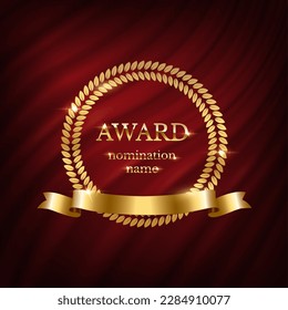 Gold award, vintage round laurel wreath and ribbon vector illustration. Golden prize with show nomination name for winner on red curtain, award metal emblem for best nominee of festival ceremony