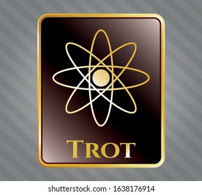  Gold badge with atom icon and Trot text inside