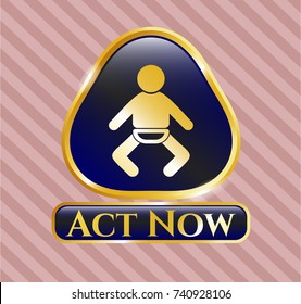  Gold badge with baby icon and Act Now text inside