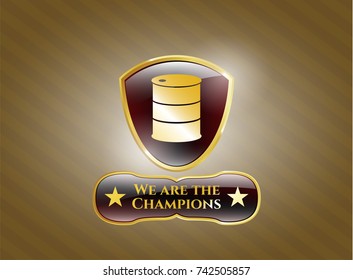  Gold badge with barrel icon and We are the Champions text inside