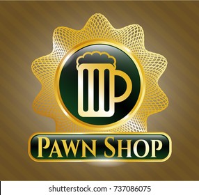  Gold badge with beer jar icon and Pawn Shop text inside