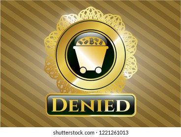  Gold badge with Bitcoin mining trolley icon and Denied text inside