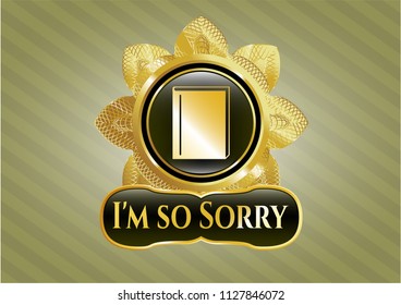  Gold badge with book icon and I'm so Sorry text inside