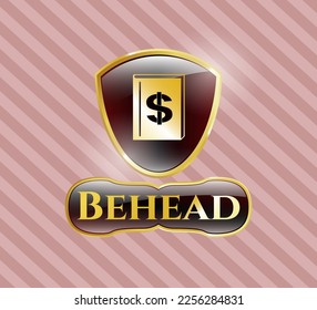 Gold badge with book with money symbol inside icon and Behead text inside