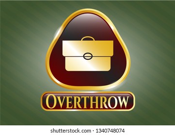  Gold badge with briefcase icon and Overthrow text inside