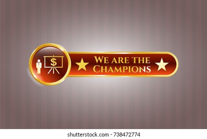  Gold badge with business presentation icon and We are the Champions text inside