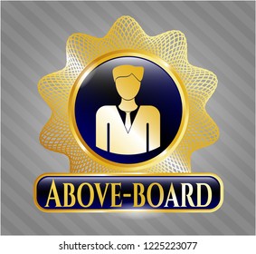  Gold badge with businessman icon and Above-board text inside