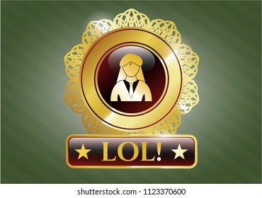  Gold badge with businesswoman icon and LOL! text inside