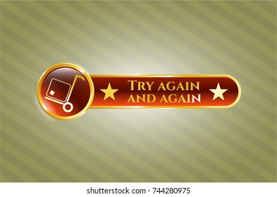  Gold badge with cargo icon and Try again and again text inside