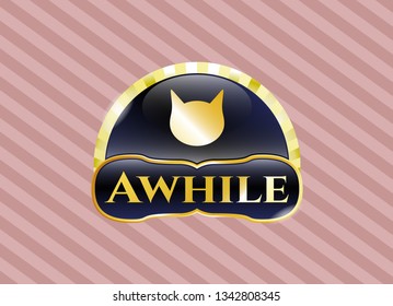 Gold badge with cat face icon and Awhile text inside