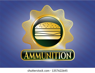  Gold badge with cheeseburger icon and Ammunition text inside