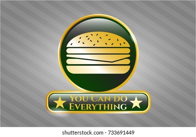  Gold badge with cheeseburger icon and You Can do Everything text inside
