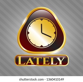  Gold badge with clock, time icon and Lately text inside