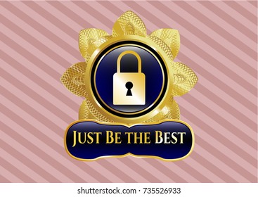  Gold badge with closed lock icon and Just Be the Best text inside