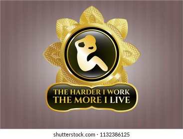  Gold badge with crunch icon and The Hardest I work the More I Live text inside