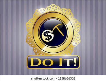 Gold badge with cryptocurrency mining icon and Do It! text inside