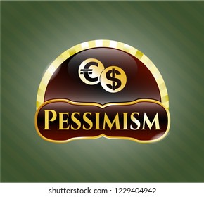 Gold badge with currency exchange icon and Pessimism text inside