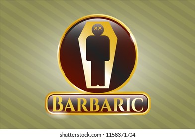  Gold badge with dead man in his coffin icon and Barbaric text inside