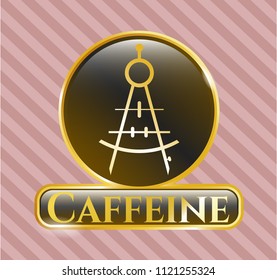  Gold badge with drawing compass icon and Caffeine text inside