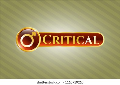   Gold badge or e Shiny emblem with male icon and Critical text insidemblem with male icon and Critical text inside