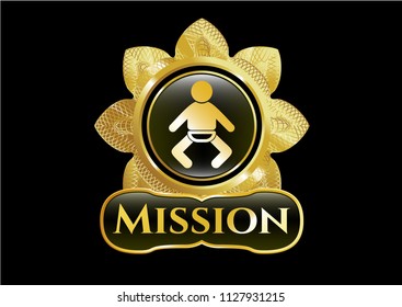  Gold badge or emblem with baby icon and Mission text inside