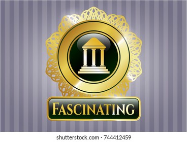  Gold badge or emblem with bank icon and Fascinating text inside