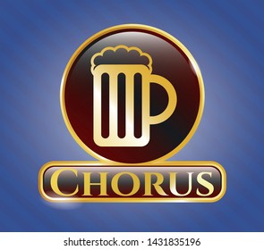  Gold badge or emblem with beer jar icon and Chorus text inside