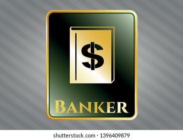  Gold badge or emblem with book with money symbol inside icon and Banker text inside