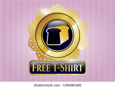  Gold badge or emblem with bread icon and Free T-Shirt text inside